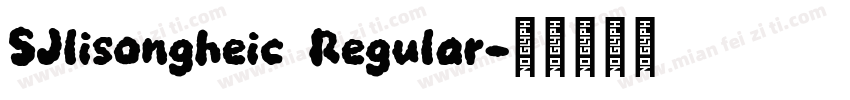 SJlisongheic Regular字体转换